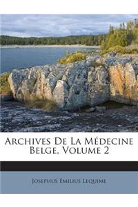 Archives De La Médecine Belge, Volume 2