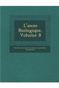 L'Ann E Biologique, Volume 8