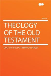 Theology of the Old Testament