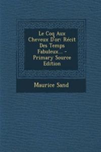 Le Coq Aux Cheveux D'or