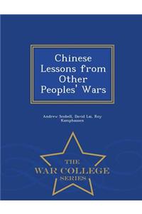 Chinese Lessons from Other Peoples' Wars - War College Series