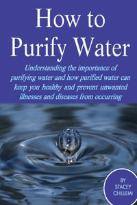 How to Purify Your Drinking Water