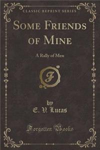 Some Friends of Mine