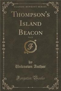 Thompson's Island Beacon, Vol. 22 (Classic Reprint)