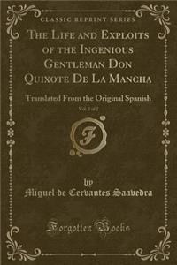 The Life and Exploits of the Ingenious Gentleman Don Quixote De La Mancha, Vol. 2 of 2