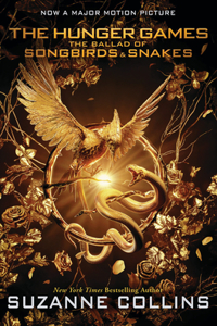 Ballad of Songbirds and Snakes (a Hunger Games Novel): Movie Tie-In Edition