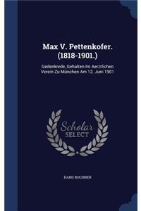 Max V. Pettenkofer. (1818-1901.)