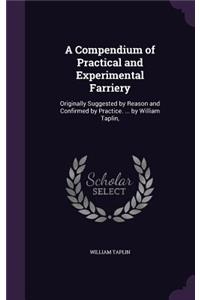 Compendium of Practical and Experimental Farriery