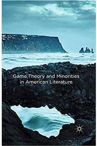 Game Theory and Minorities in American Literature