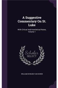 A Suggestive Commentary On St. Luke