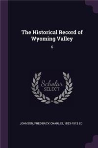 The Historical Record of Wyoming Valley
