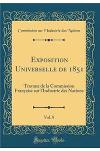 Exposition Universelle de 1851, Vol. 8