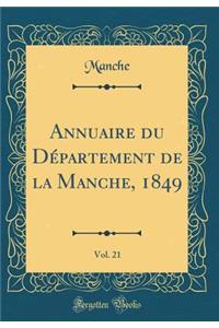 Annuaire Du Dï¿½partement de la Manche, 1849, Vol. 21 (Classic Reprint)