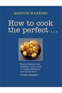 How To Cook The Perfect...
