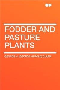 Fodder and Pasture Plants