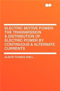 Electric Motive Power