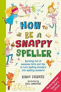 How to Be a Snappy Speller Teacher's Edition