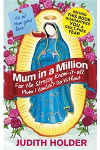 Mum in a Million: AKA She Who Must Be Obeyed