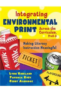 Integrating Environmental Print Across the Curriculum, Prek-3
