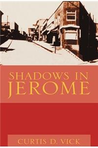 Shadows in Jerome