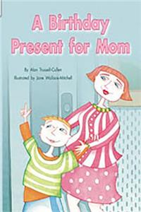 Rigby Flying Colors: Leveled Reader Bookroom Package Turquoise a Birthday Present for Mom