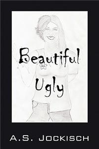 Beautiful Ugly