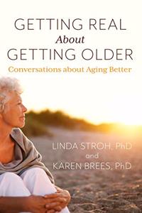 Getting Real about Getting Older