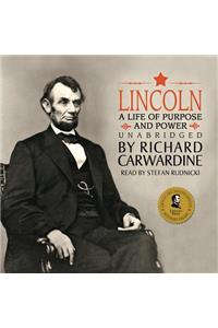 Lincoln: A Life of Purpose and Power