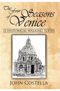 Four Seasons of Venice - 12 Historical Walking Tours