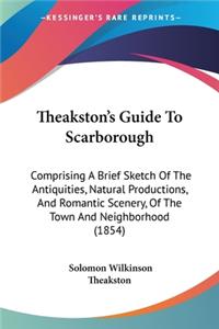 Theakston's Guide To Scarborough