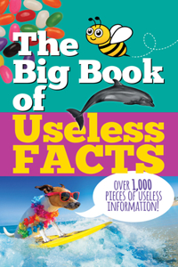 Big Book of Useless Facts