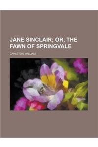 Jane Sinclair; Or, the Fawn of Springvale