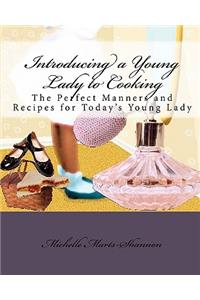 Introducing a Young Lady to Cooking