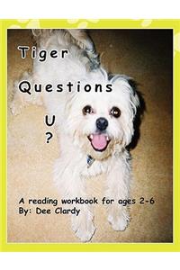 Tiger Questions U?