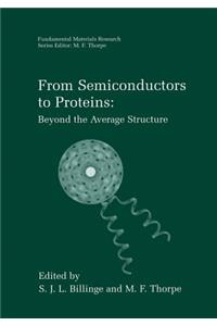 From Semiconductors to Proteins: Beyond the Average Structure