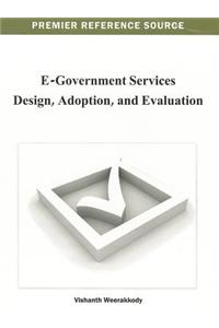 E-Government Services Design, Adoption, and Evaluation