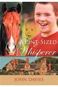 Pint-Sized Whisperer