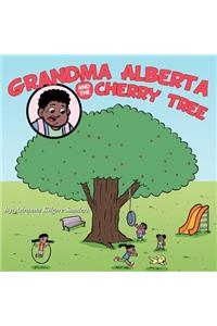 Grandma Alberta and the Cherry Tree