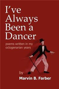 I've Always Been a Dancer