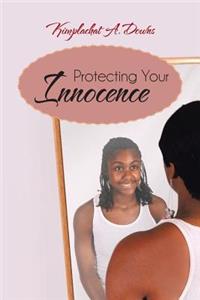Protecting Your Innocence