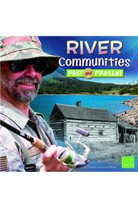 River Communities Past and Present