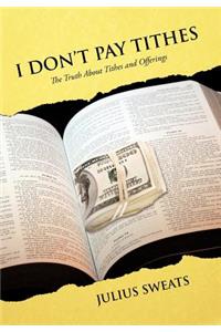 I Don't Pay Tithes