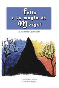 Felix e la magia di Morgul