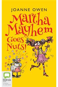 Martha Mayhem Goes Nuts!