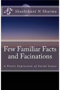 Few Familiar Facts and Facinations: A Poetic Expression of Social Issues