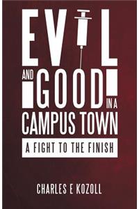 Evil and Good in a Campus Town