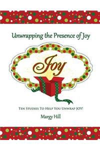 Unwrapping the Presence of Joy