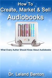 How To Create, Market & Sell Audiobooks