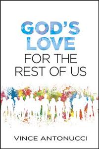 God's Love for the Rest of Us
