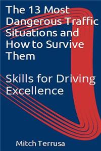 13 Most Dangerous Traffic Situations and How to Survive Them